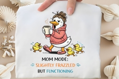 Mom Mode Slightly Frazzled But Functioning PNG, Funny Mama Product Image 4