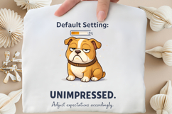 Default Setting: Unimpressed Funny Bulldog Design Product Image 3