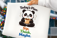 Today’s Plan Sip Think Maybe Cute Panda Coffee PNG Design Product Image 7