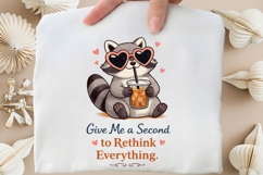 Give Me a Second to Rethink Everything PNG, Funny Raccoon Product Image 3