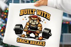 Built With Snack Breaks Bulldog Gym Humor PNG Design Product Image 7