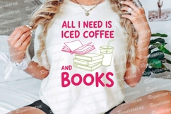 Pink text reads All I Need Is Iced Coffee Sublimation PNG Product Image 3