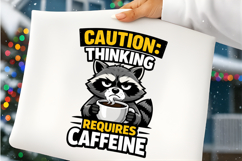 Caution Thinking Requires Caffeine Funny Raccoon Coffee PNG Product Image 7