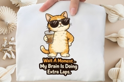 Wait A Moment My Brain Is Doing Extra Laps PNG Product Image 3