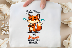Calm Down I’ve Already Thought This Through Funny Fox Design Product Image 3