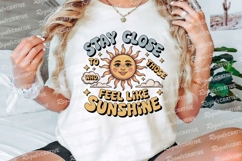 Stay Close To Those Who Feel Like Sunshine Sublimation PNG Product Image 3