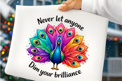 Never Let Anyone Dim Your Brilliance Colorful Peacock Product Image 6