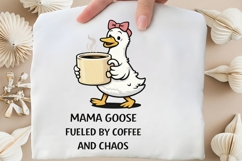 Mama Goose Fueled By Coffee And Chaos PNG, Funny Mom Coffee Product Image 4