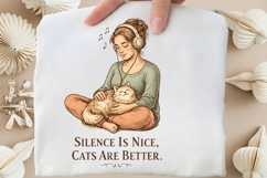 Silence Is Nice Cats Are Better PNG, Cat Lover Girl PNG Product Image 3