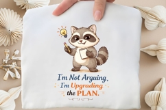 I'm Not Arguing I'm Upgrading the Plan PNG, Funny Raccoon Product Image 3