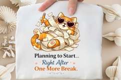 Planning to Start Right After One More Break PNG, Funny Cat Product Image 3
