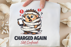 Charged Again, Still Confused Funny Subscription Hedgehog Product Image 3