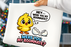 Funny Chick Were You My Roommate PNG Easter Humor Design Product Image 1