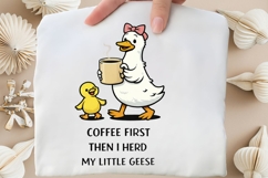 Coffee First Then I Herd My Little Geese PNG, Funny Mama Product Image 4