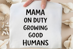Mama On Duty Growing Good Humans PNG Design Product Image 4