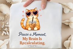 Pause a Moment My Brain Is Recalculating PNG, Funny Cat Product Image 4