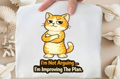 I'm Not Arguing I'm Improving The Plan PNG, Funny Cat Quote Product Image 4