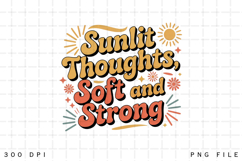 Sunlit Thoughts Soft and Strong Retro Typography PNG Design Product Image 1