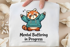 Mental Buffering in Progress PNG, Funny Red Panda Hoodie PNG Product Image 3