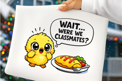 Funny Easter Chick Were We Classmates Omelette Humor PNG Product Image 7