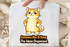 Someone Has To Keep The Ideas Organized PNG, Funny Cat Quote Product Image 3