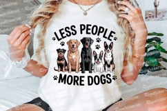 Less People More Dogs&quot; Graphic with Five Sublimation PNG Product Image 3