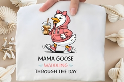 Mama Goose Waddling Through The Day PNG, Funny Mom Goose Product Image 4