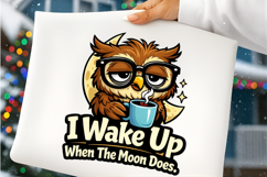 I Wake Up When The Moon Does Cute Night Owl Coffee Lover PNG Product Image 2