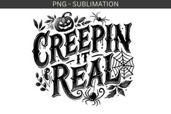 Creepin it Real Sublimation PNG for Tshirt Designs Product Image 2