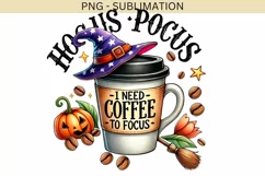 Hocus Pocus I Need Coffee to Focus PNG, Halloween Digital Product Image 2