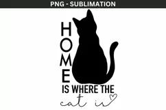 Home Is Where The Cat Is Png Instant Download for Digital Product Image 1