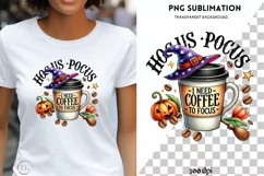 Hocus Pocus I Need Coffee to Focus PNG, Halloween Digital Product Image 1