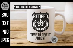 Police retirement 2022 Quote Digital File shown on coffee mug as a finished project example, great for sublimation projects