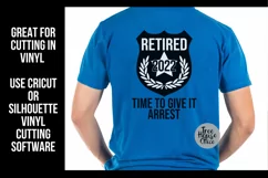 Police retirement 2022 Quote Digital File shown on blue shirt as a finished project example, great for sublimation or cricut and silhouette vinyl projects