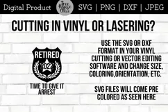 instructions for using this police retirement give it arrest quote svg or dxf for vinyl cutting or lasering projects