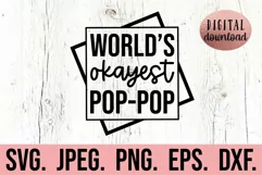 Worlds Okayest PopPop SVG - Fathers Day SVG - Gift For Him Product Image 1