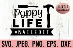Poppy Life Nailed It SVG - Fathers Day SVG - Tools Hammer Product Image 1