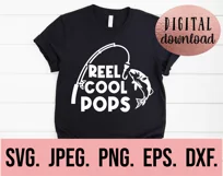 Reel Cool Pops SVG - Fathers Day Fishing - Gift For Him Product Image 2