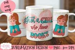 Just a girl who loves books mug wrap | Bookworm sublimation Product Image 1