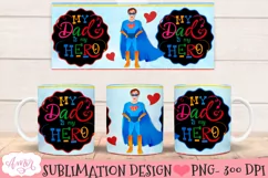 My Dad is my Hero mug wrap sublimation PNG | 15oz 11oz mugs Product Image 2