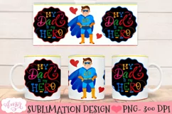 My Dad is my Hero mug wrap sublimation PNG | 15oz 11oz mugs Product Image 2