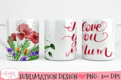 I love you mum mug template PNG for sublimation Product Image 3