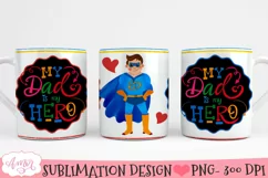 My Dad is my Hero mug wrap sublimation PNG | 15oz 11oz mugs Product Image 3