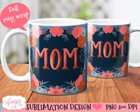 Mom mug wrap PNG| Mother's day sublimation design for mugs Product Image 3