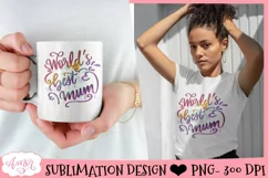 World's Best Mum Sublimation Design | Mother's Day PNG Product Image 2