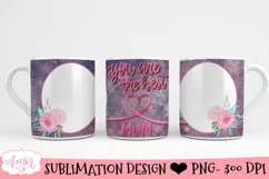 Mum Photo Mug Template| You are the best mum sublimation Product Image 2