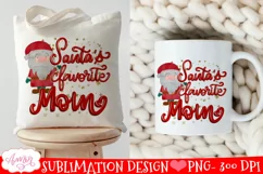 Santa's Favorite Mom PNG for Sublimation | Holidays design Product Image 2