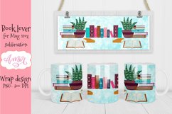 Books lover design for mug sublimation 11 oz Product Image 1