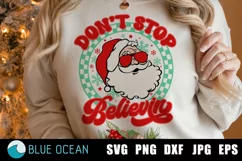 Don't Stop Believin, Christmas SVG, Santa Belivin SVG Product Image 1
