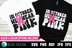 Pink October SVG, In October we wear pink SVG, Breast cancer Product Image 1